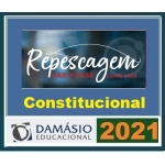 2ª Fase OAB XXXII(32º) Exame - DIREITO CONSTITUCIONAL Regular + Repescagem (DAMÁSIO 2021)